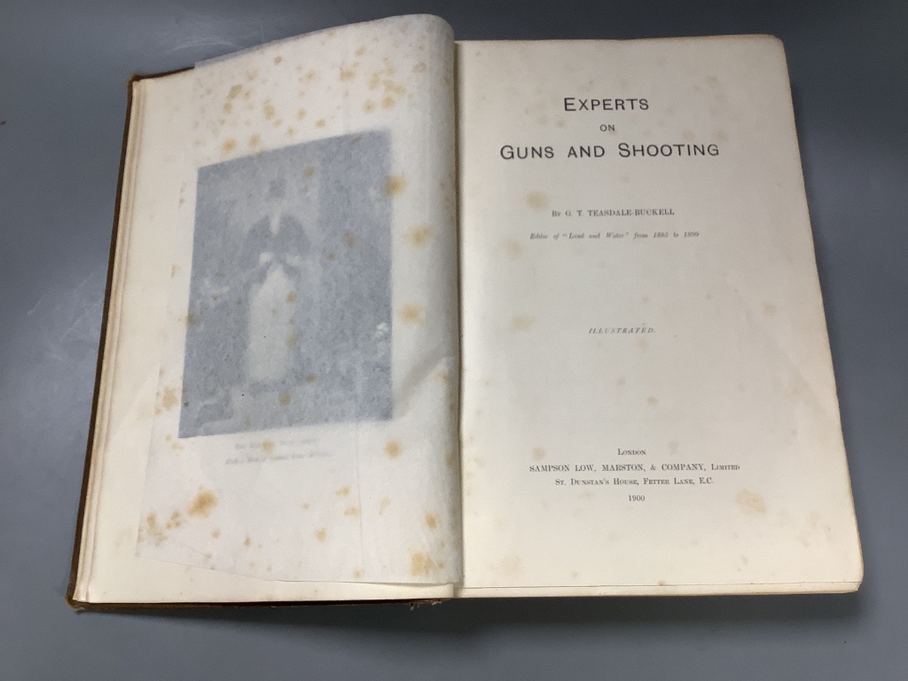 Teasdale-Bucknall, G.T - Experts on Guns and Shooting, qto, cloth, Sampson Low, Marston & Co, London 1900